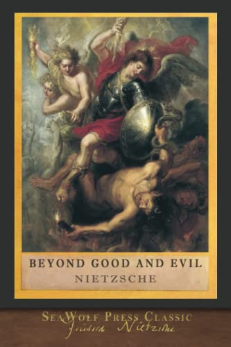 Beyond Good and Evil: SeaWolf Press Classic von SeaWolf Press
